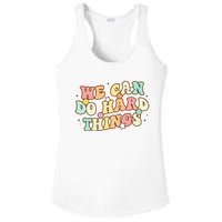 We Can Do Hard Things Teacher To School Teacher Student Ladies PosiCharge Competitor Racerback Tank