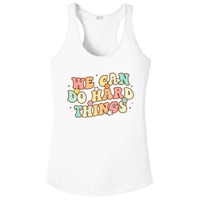 We Can Do Hard Things Teacher To School Teacher Student Ladies PosiCharge Competitor Racerback Tank