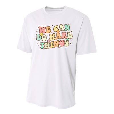 We Can Do Hard Things Teacher To School Teacher Student Performance Sprint T-Shirt