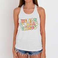 We Can Do Hard Things Teacher To School Teacher Student Women's Knotted Racerback Tank