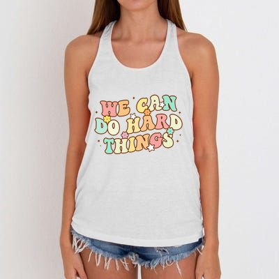 We Can Do Hard Things Teacher To School Teacher Student Women's Knotted Racerback Tank