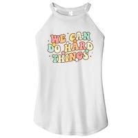 We Can Do Hard Things Teacher To School Teacher Student Women's Perfect Tri Rocker Tank