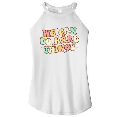 We Can Do Hard Things Teacher To School Teacher Student Women's Perfect Tri Rocker Tank