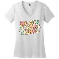 We Can Do Hard Things Teacher To School Teacher Student Women's V-Neck T-Shirt