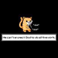 We Cant Expect God To Do All The Work Cat Click Click Drawstring Bag