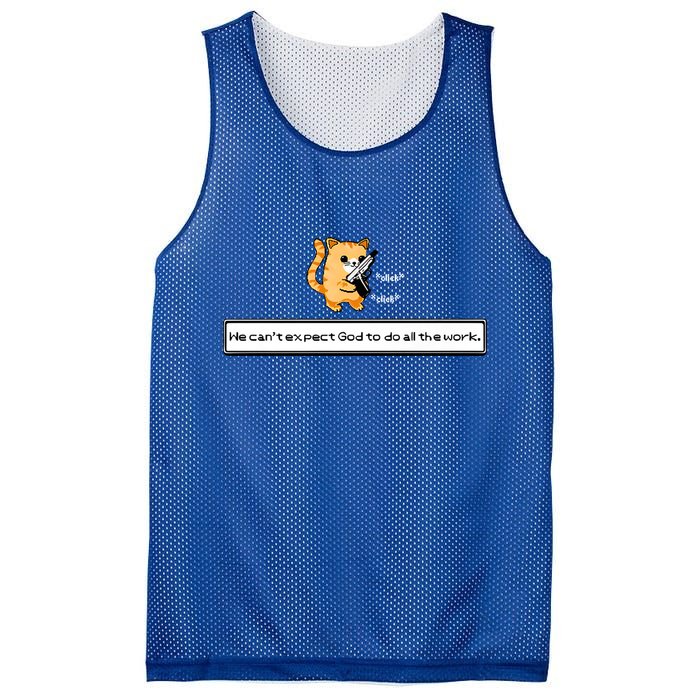 We Cant Expect God To Do All The Work Cat Click Click Mesh Reversible Basketball Jersey Tank