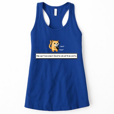 We Cant Expect God To Do All The Work Cat Click Click Womens Tank Top