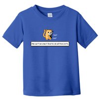 We Cant Expect God To Do All The Work Cat Click Click Toddler T-Shirt