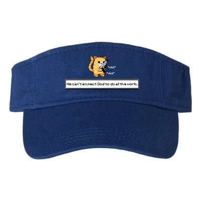 We Cant Expect God To Do All The Work Cat Click Click Visor