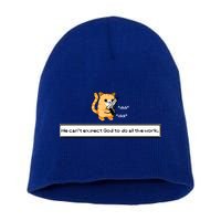 We Cant Expect God To Do All The Work Cat Click Click Short Acrylic Beanie