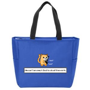 We Cant Expect God To Do All The Work Cat Click Click Zip Tote Bag