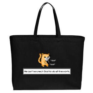 We Cant Expect God To Do All The Work Cat Click Click Cotton Canvas Jumbo Tote