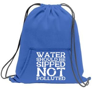 Water Conservation Environtal Protection World Water Day Cool Gift Sweatshirt Cinch Pack Bag