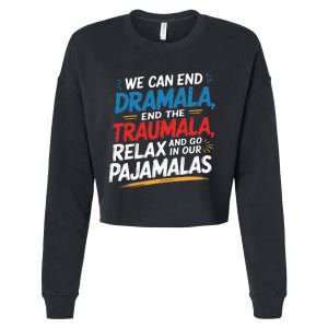 We Can End The Dramala End The Traumala Cropped Pullover Crew