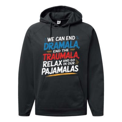 We Can End The Dramala End The Traumala Funny Quote Performance Fleece Hoodie