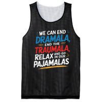 We Can End The Dramala End The Traumala Funny Quote Mesh Reversible Basketball Jersey Tank