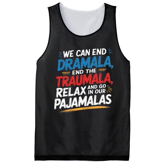 We Can End The Dramala End The Traumala Funny Quote Mesh Reversible Basketball Jersey Tank