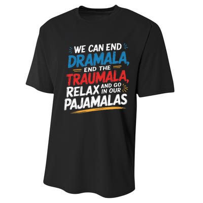 We Can End The Dramala End The Traumala Funny Quote Performance Sprint T-Shirt