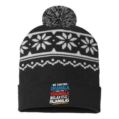 We Can End The Dramala End The Traumala Funny Quote USA-Made Snowflake Beanie