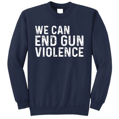 We Can End Gun Violence Awareness Orange #Enough Sweatshirt