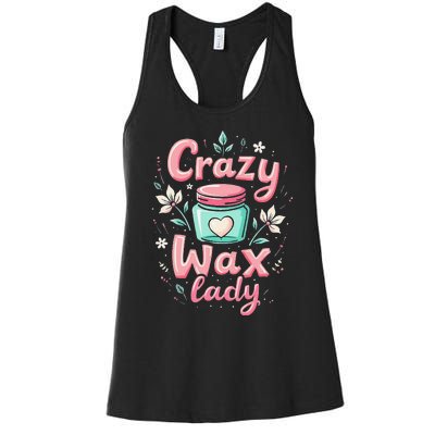 Waxing Cosmetologist Esthetician Crazy Wax Lady Women's Racerback Tank