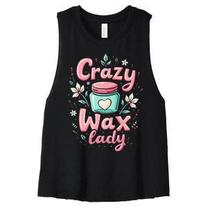 Waxing Cosmetologist Esthetician Crazy Wax Lady Women's Racerback Cropped Tank