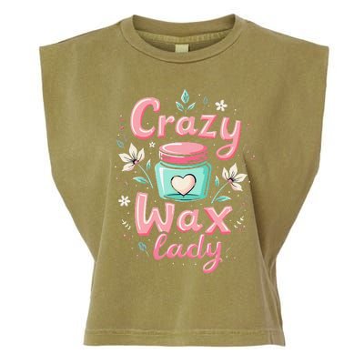 Waxing Cosmetologist Esthetician Crazy Wax Lady Garment-Dyed Women's Muscle Tee