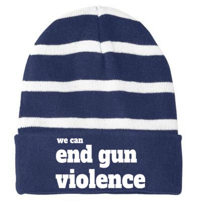 We Can End Gun Violence Striped Beanie with Solid Band