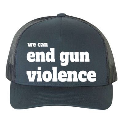 We Can End Gun Violence Yupoong Adult 5-Panel Trucker Hat