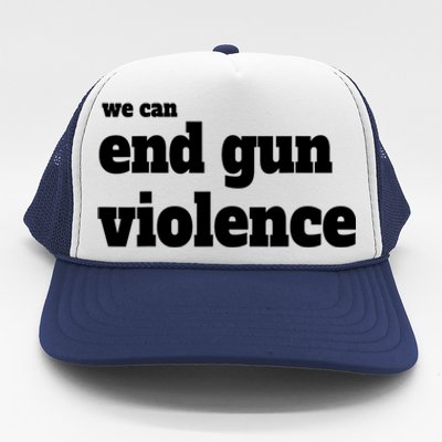 We Can End Gun Violence Trucker Hat