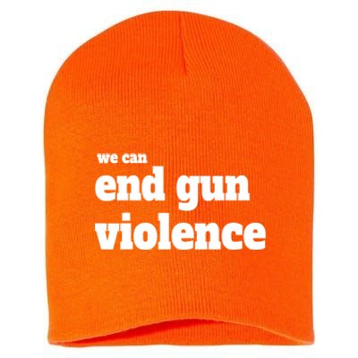 We Can End Gun Violence Short Acrylic Beanie