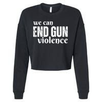 We Can End Gun Violence Cropped Pullover Crew