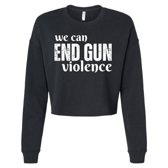 We Can End Gun Violence Cropped Pullover Crew
