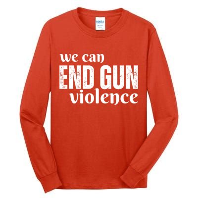 We Can End Gun Violence Tall Long Sleeve T-Shirt
