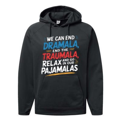 We Can End Dramala End Traumla Funny Quote Performance Fleece Hoodie