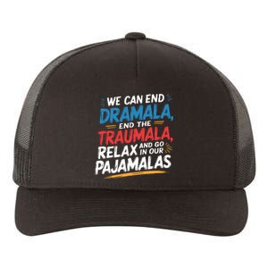 We Can End Dramala End Traumla Funny Quote Yupoong Adult 5-Panel Trucker Hat