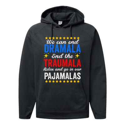 We Can End Dramala End The Traumala And Go Relax Pajamalas Performance Fleece Hoodie