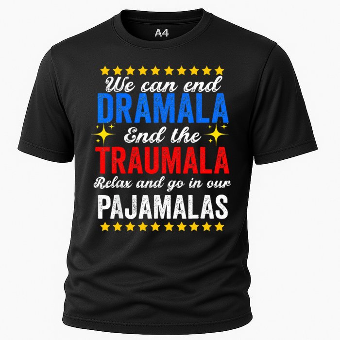 We Can End Dramala End The Traumala And Go Relax Pajamalas Cooling Performance Crew T-Shirt