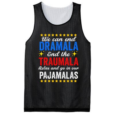 We Can End Dramala End The Traumala And Go Relax Pajamalas Mesh Reversible Basketball Jersey Tank