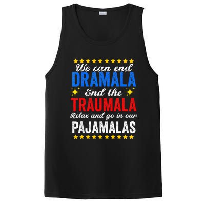 We Can End Dramala End The Traumala And Go Relax Pajamalas PosiCharge Competitor Tank