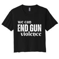 We Can End Gun Violence Women's Crop Top Tee