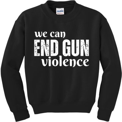 We Can End Gun Violence Kids Sweatshirt