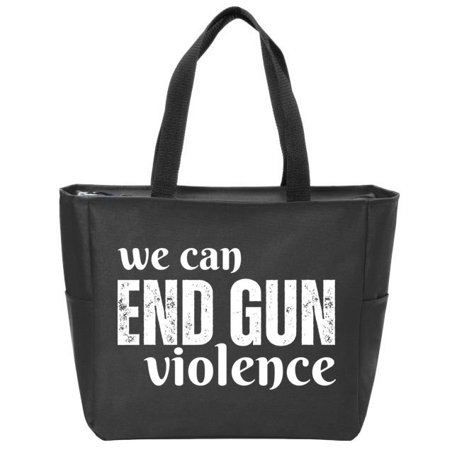 We Can End Gun Violence Zip Tote Bag