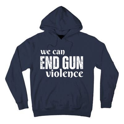 We Can End Gun Violence Tall Hoodie