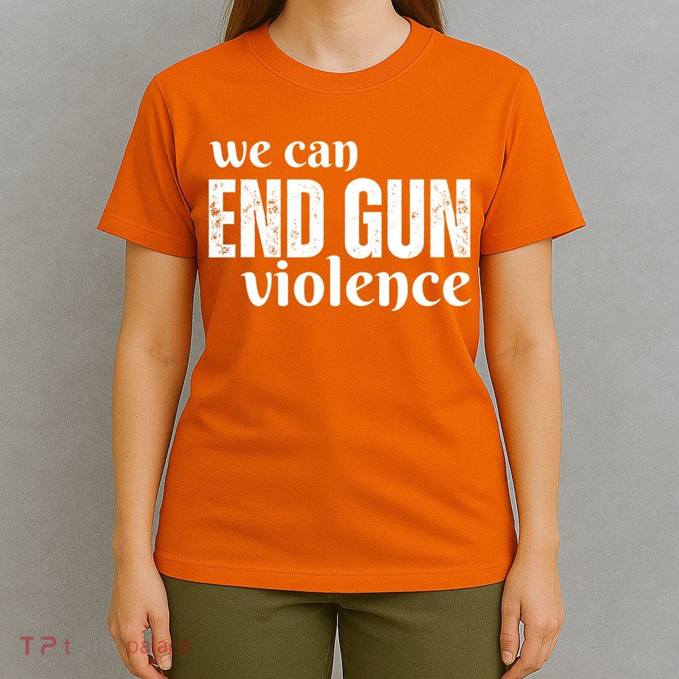 We Can End Gun Violence T-Shirt