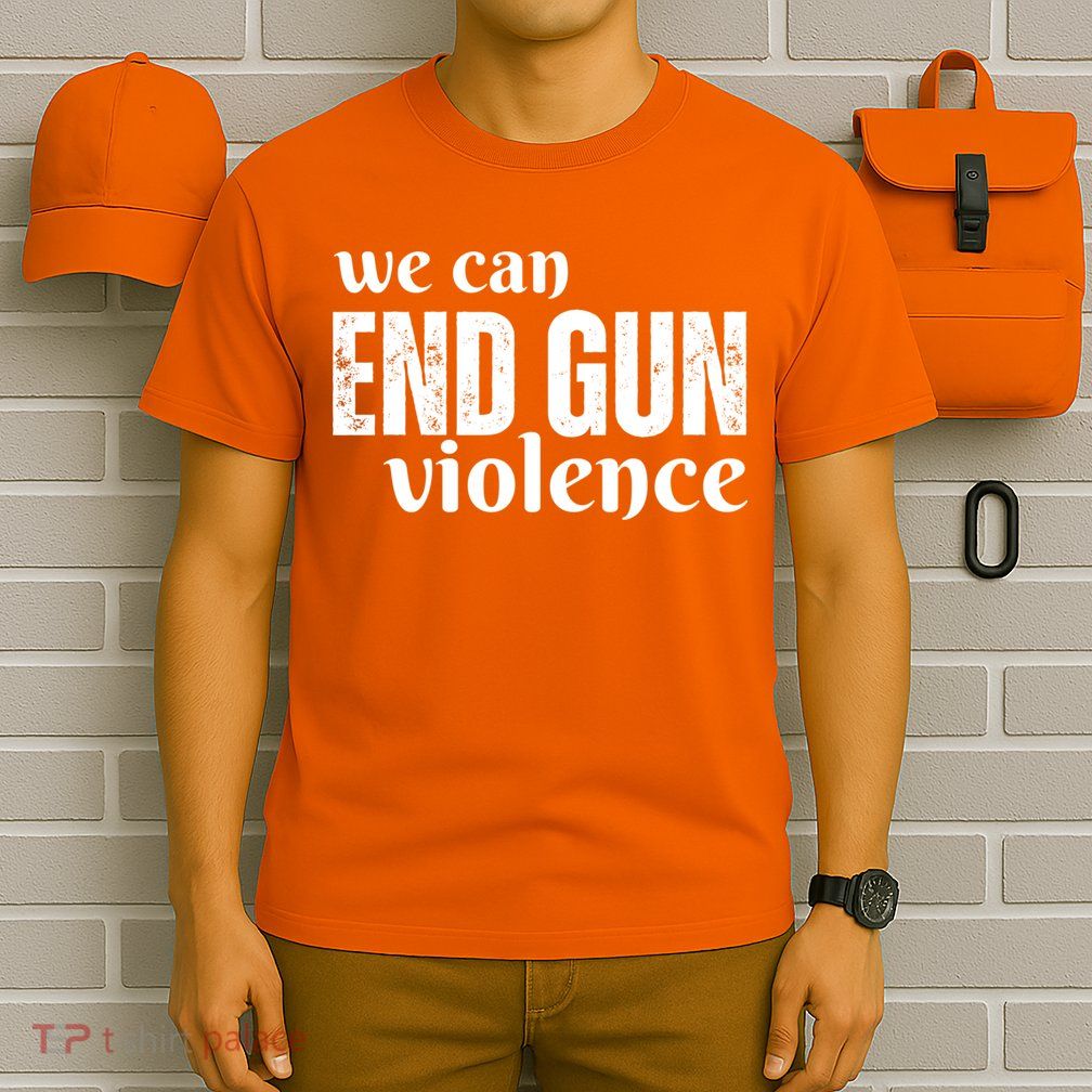 We Can End Gun Violence T-Shirt