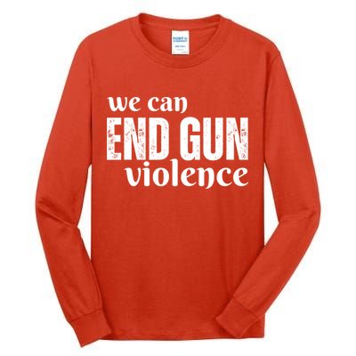 We Can End Gun Violence Tall Long Sleeve T-Shirt