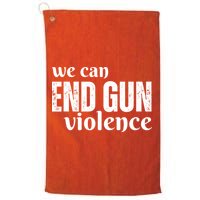 We Can End Gun Violence Golf Towel