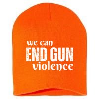 We Can End Gun Violence Short Acrylic Beanie