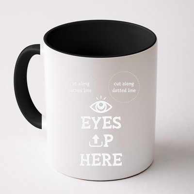 With Cutout For B00bs Cut Along Dotted Eyes Up Here Coffee Mug